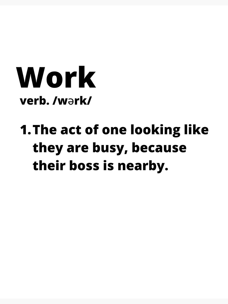 "Funny Work Definition" Poster for Sale by 20mmodarelli Redbubble
