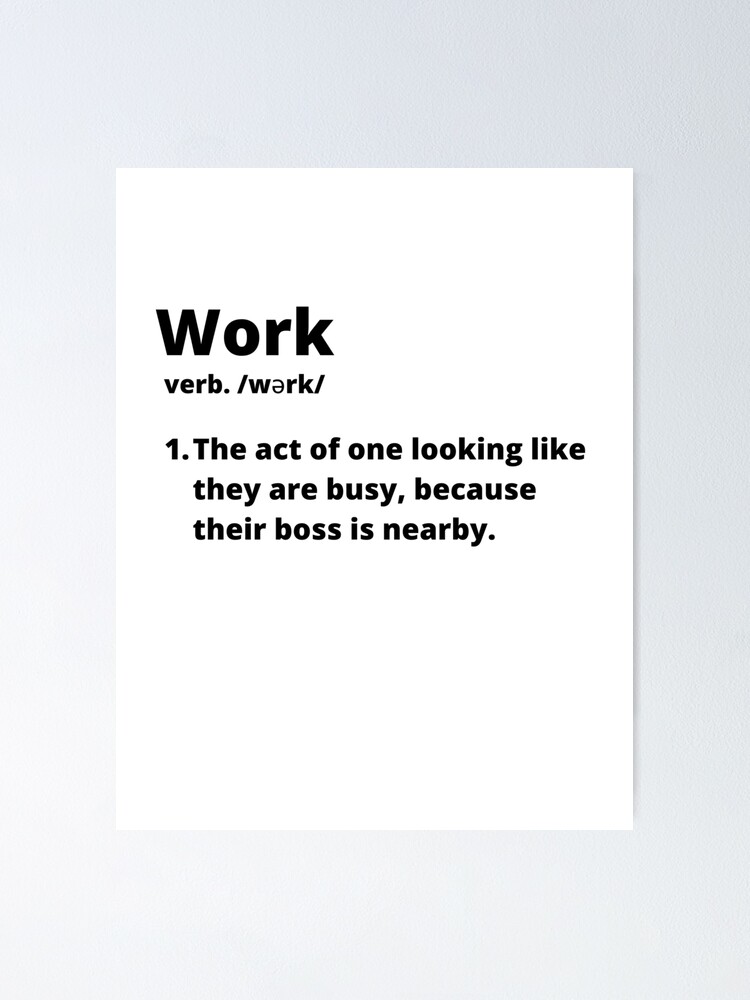 "Funny Work Definition" Poster by 20mmodarelli | Redbubble