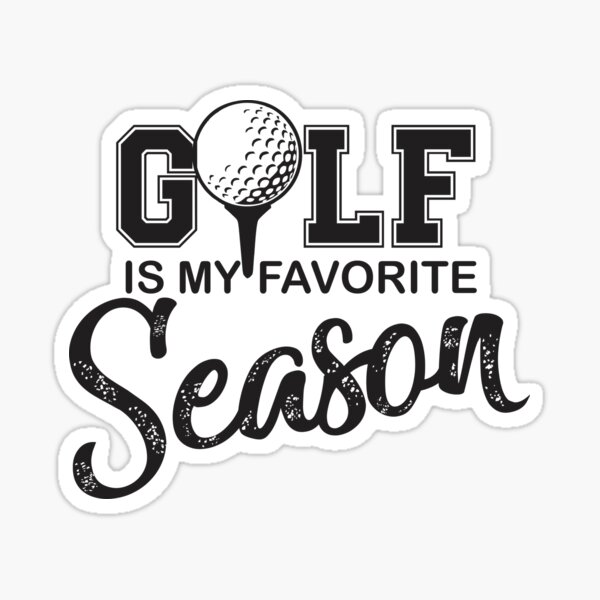 "Golf is my favorite season funny gag gift for men women" Sticker by