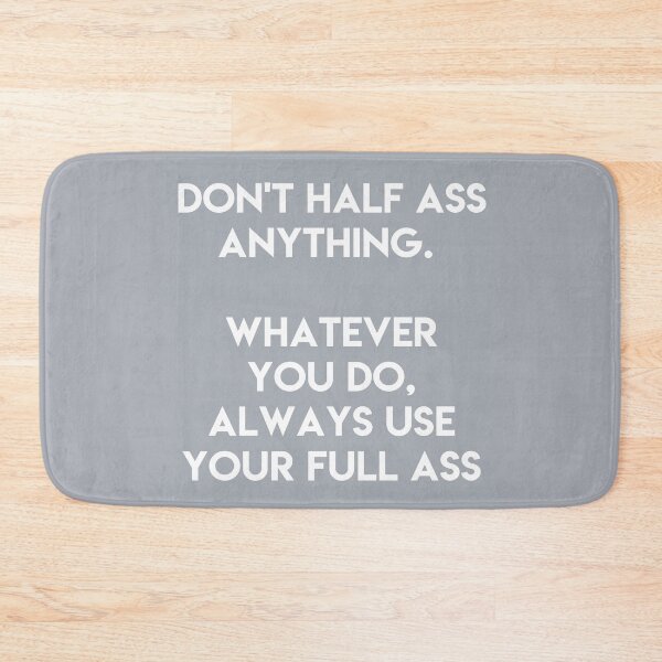Item preview, Don't half ass anything Print designed and sold by Skippingbird.