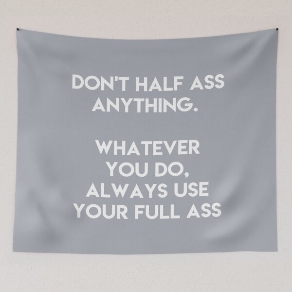 Item preview, Don't half ass anything Print designed and sold by Skippingbird.