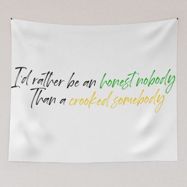 Item preview, I'd Rather be an honest nobody than a Crooked Somebody designed and sold by money33fuller.