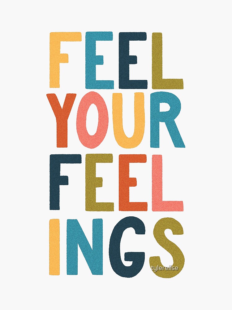 Feel Your Feelings