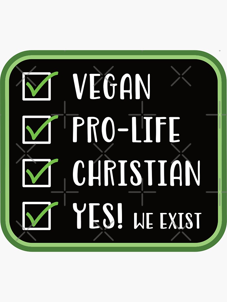 "Vegan Pro Life Christian " Sticker by NoBonesLife Redbubble