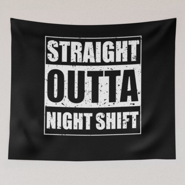 Item preview, Straight Outta Night Shift Nurse designed and sold by TooFlyDesign.