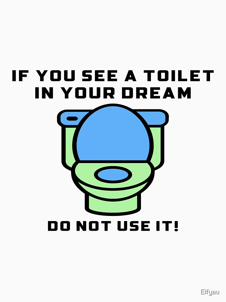"Dream Toilet" Tshirt for Sale by Elfyau Redbubble dream tshirts