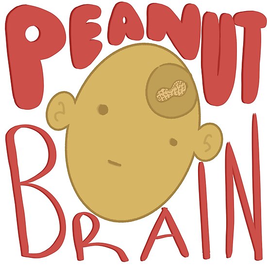 "Peanut Brain" Photographic Print by jlyerhot Redbubble