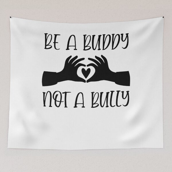 Item preview, Be a buddy not a bully designed and sold by tiffanator606.