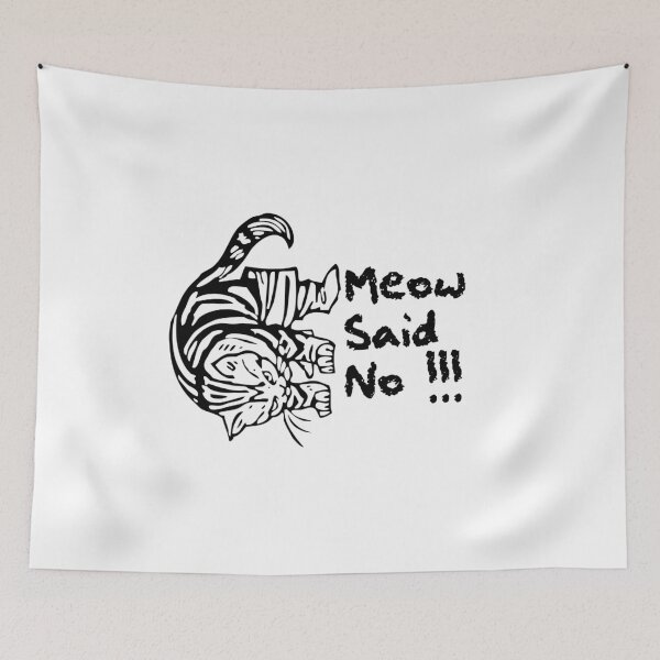 Item preview, Meow Said No!!! designed and sold by dakrishz.