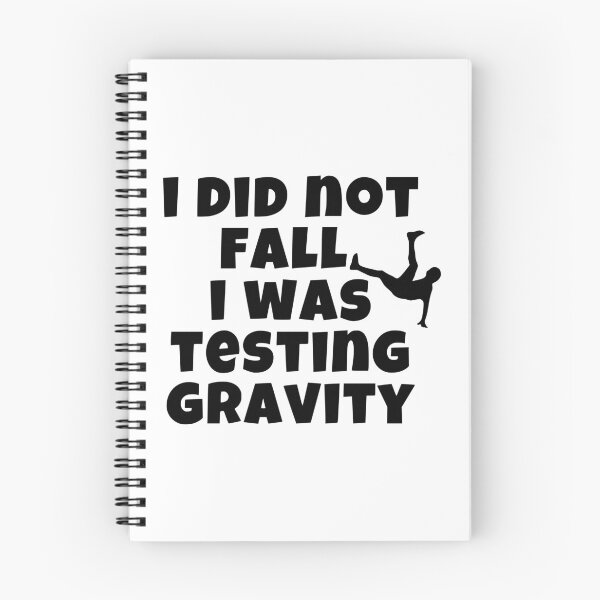 Item preview, I Did Not Fall I Was Testing Gravity designed and sold by RoryHMc.