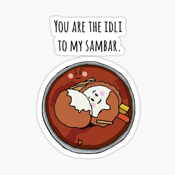 Item preview, You are the idli to my sambar. designed and sold by artsbyarpita.