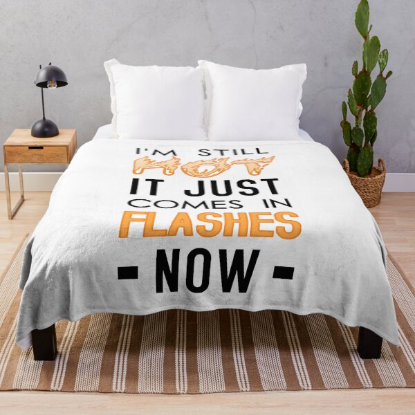 Item preview, I'm Still Hot It Just Comes In Flashes Now designed and sold by T-shirt For You.