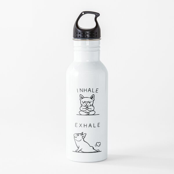 French Bulldog Inhale Exhale Frenchie Fart - Yoga Meditation - Funny phrase Water Bottle
