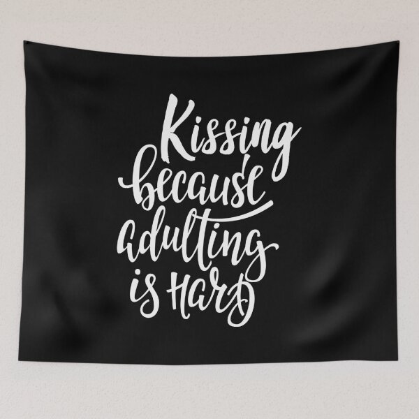 Item preview, Kissing Because Adulting Is Hard designed and sold by ProjectX23.