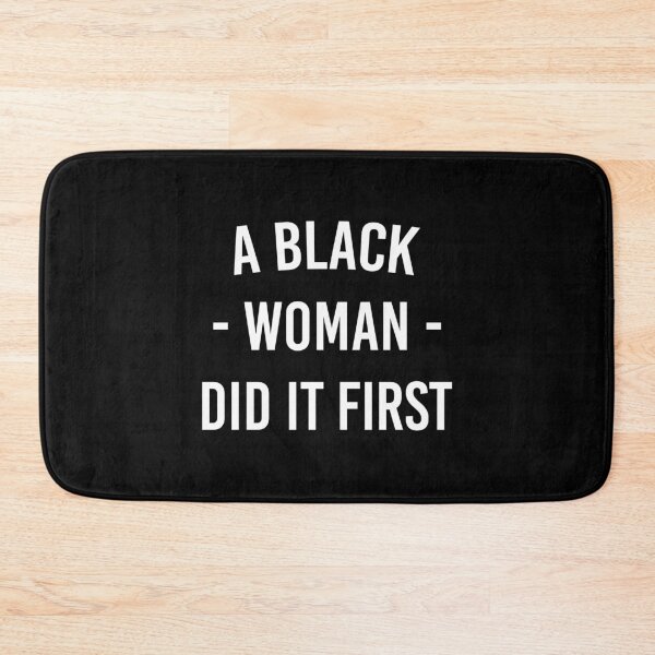 Item preview, A Black Woman Did It First designed and sold by T-shirt For You.