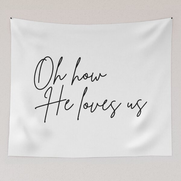 Item preview, Oh How He Loves Us designed and sold by Avery Brown Design.