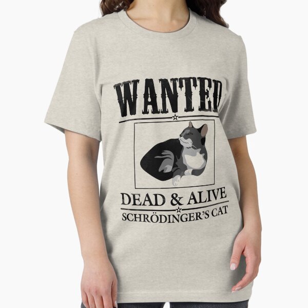 Item preview, Wanted dead and alive schrodinger's cat designed and sold by digerati.