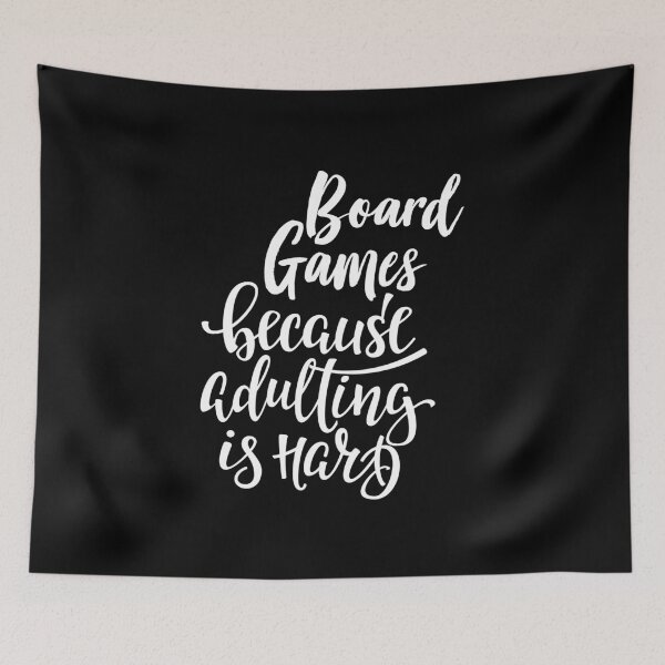 Item preview, Board Games Because Adulting Is Hard designed and sold by ProjectX23.