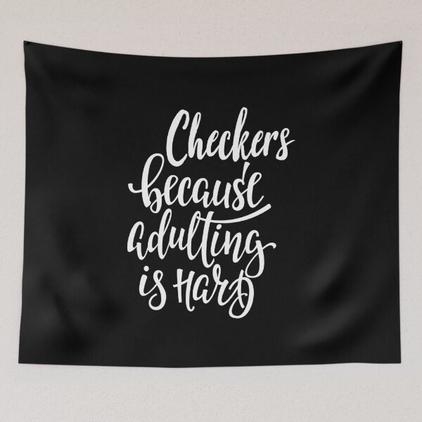 Item preview, Checkers Because Adulting Is Hard designed and sold by ProjectX23.