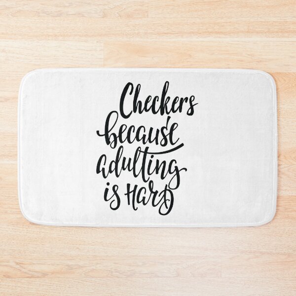 Item preview, Checkers Because Adulting Is Hard designed and sold by ProjectX23.