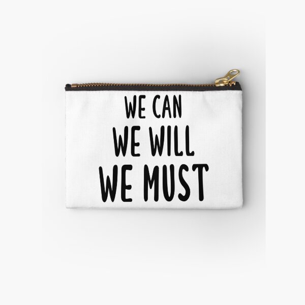 Item preview, We Can We Will We Must designed and sold by quoteedesigns.