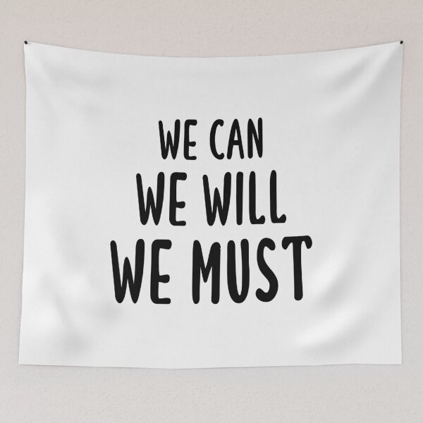 Item preview, We Can We Will We Must designed and sold by quoteedesigns.
