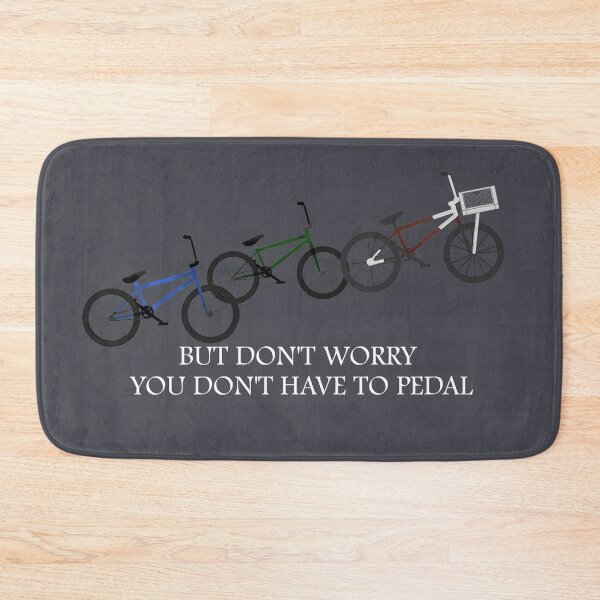 Item preview, Don't worry you don't have to pedal (white font) designed and sold by Aheartofagoonie.