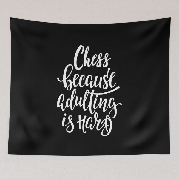 Item preview, Chess Because Adulting Is Hard designed and sold by ProjectX23.