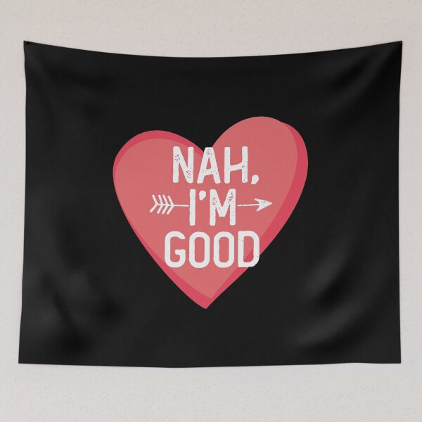 Item preview, Nah I'm Good Funny Anti Valentines Day Humor Saying Big Red Heart Arrow designed and sold by alenaz.