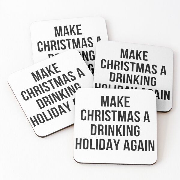 Item preview, MAKE CHRISTMAS A DRINKING HOLIDAY AGAIN designed and sold by RetinalKandy.