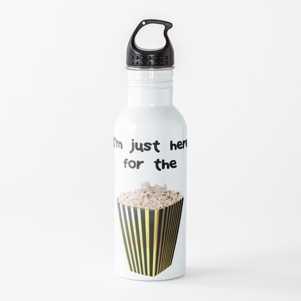 Funny Statement - I'm just here for the popcorn Water Bottle