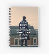 Heroes Don't Exist Spiral Notebook