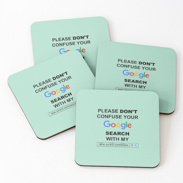Item preview, Please Do Not Confuse Your Google Search with My Real Estate Experience Funny Realtor Quotes designed and sold by ShopieHome.
