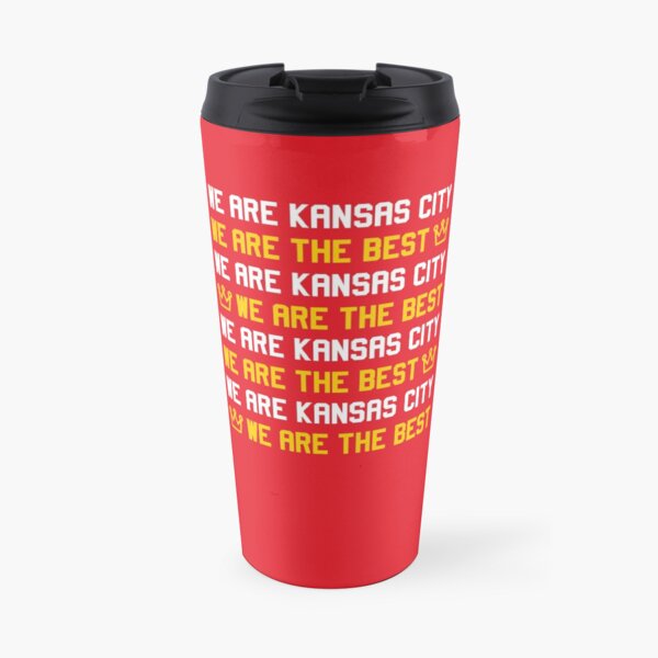 We are Kansas City, We are The best Travel Mug