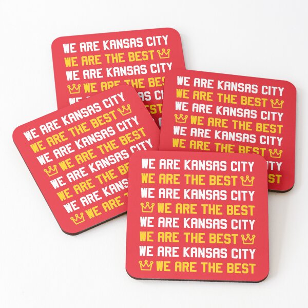 We are Kansas City, We are The best Coasters (Set of 4)