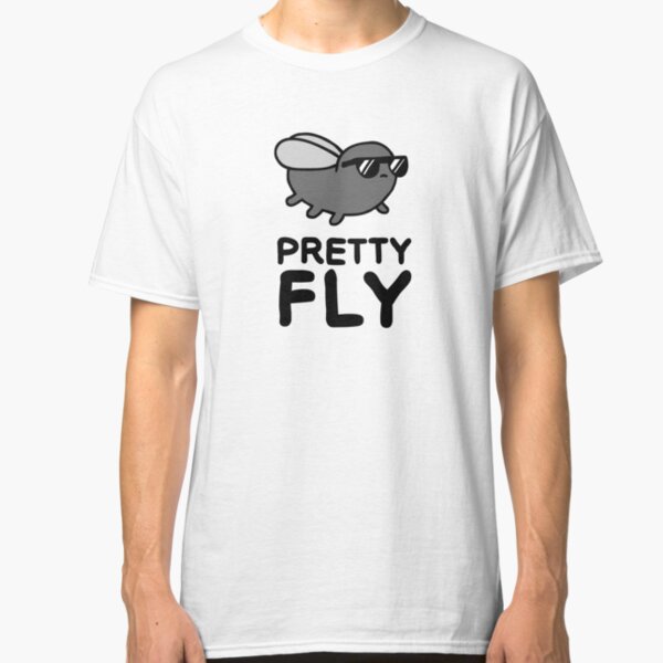 Pretty Fly Classic T-Shirt