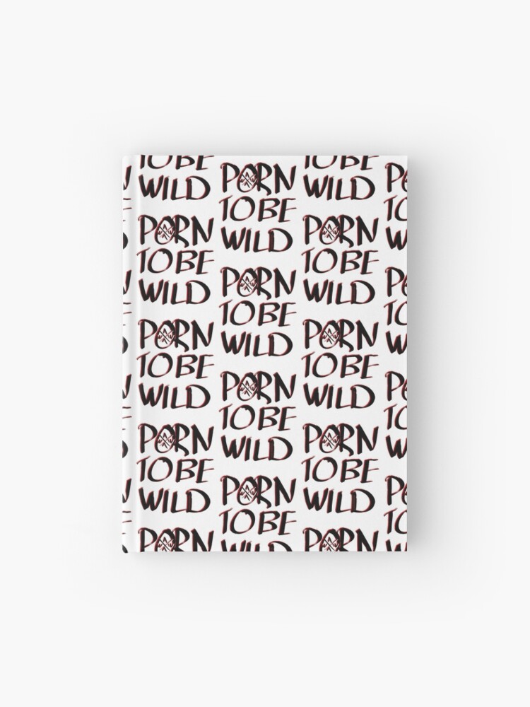 Porn To Be Wild Untamed Souls Wild Party Animals Journal for  