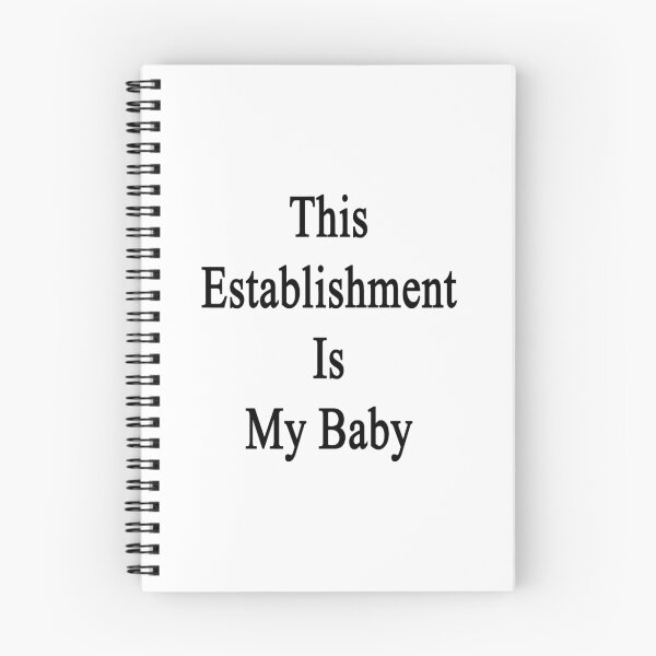 Item preview, This Establishment Is My Baby  designed and sold by supernova23.