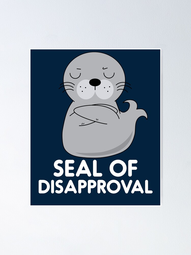 Seal Of Disapproval Funny Sarcastic Pun T-Shirt