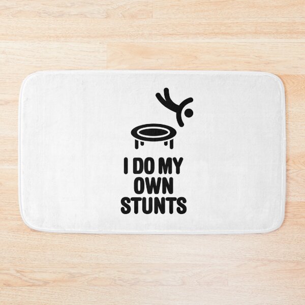 Item preview, I do my own stunts funny trampoline gymnastic trampolinist  Jumping trampolining trampoline team gift idea designed and sold by LaundryFactory.