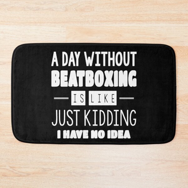 Item preview, A Day Without Beatboxing Teenage Girls and Boys Music Lovers designed and sold by trendo.