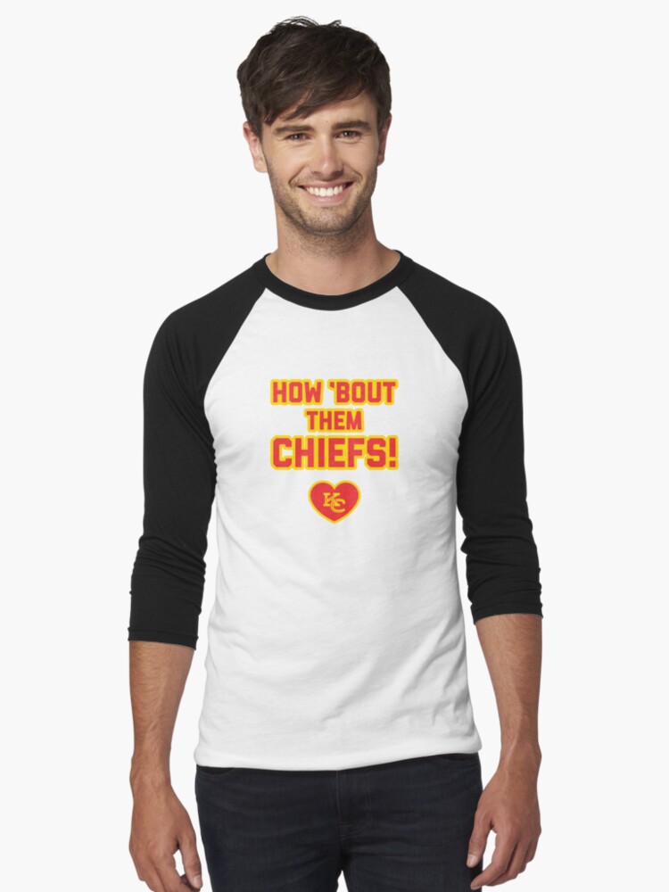 How about them Chiefs! Baseball ¾ Sleeve T-Shirt for Sale by delar0cha