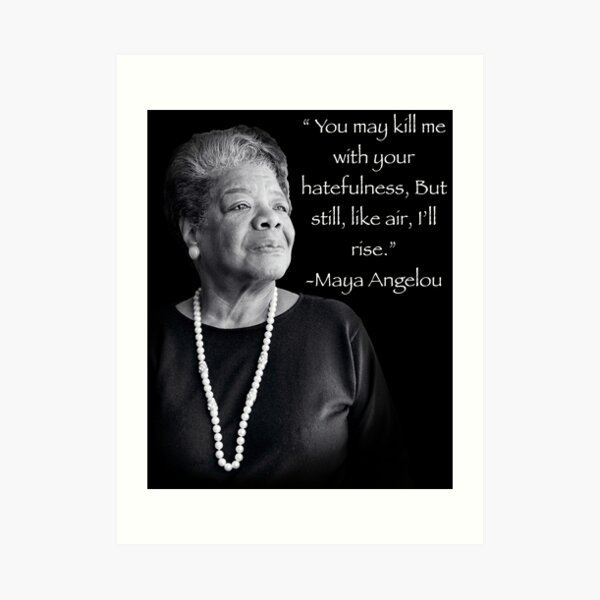 Maya Angelou Art Prints | Redbubble