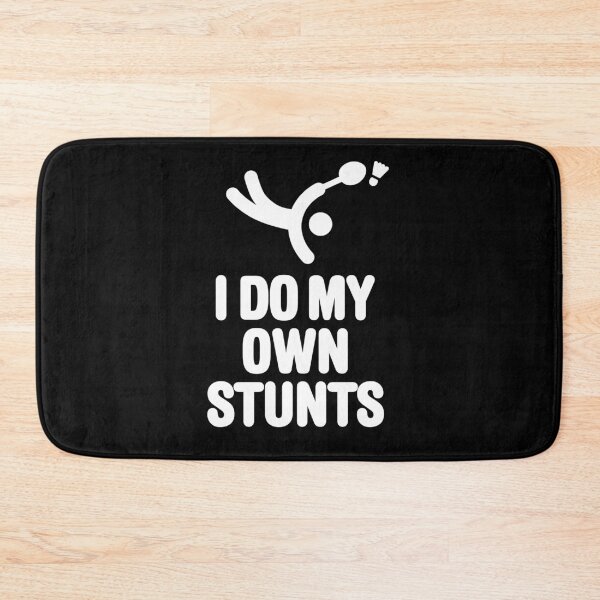 Item preview, I do my own stunts badminton player funny badminton gift Cool & funny badminton quote for badminton lovers designed and sold by LaundryFactory.