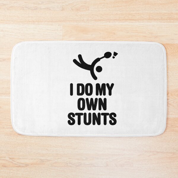 Item preview, I do my own stunts  funny badminton player gift idea  Cool & funny badminton gifts for badminton lovers designed and sold by LaundryFactory.