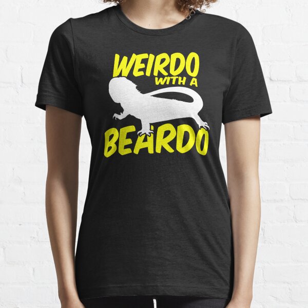 Weirdo With A Beardo Bearded Dragon Essential T-Shirt