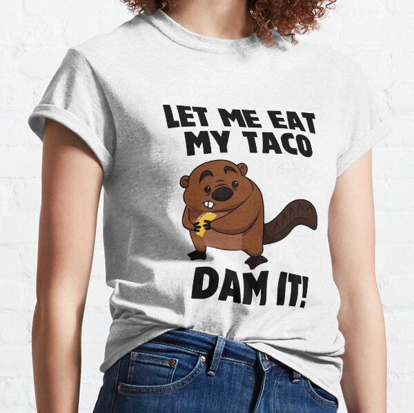 beaver taco shirt