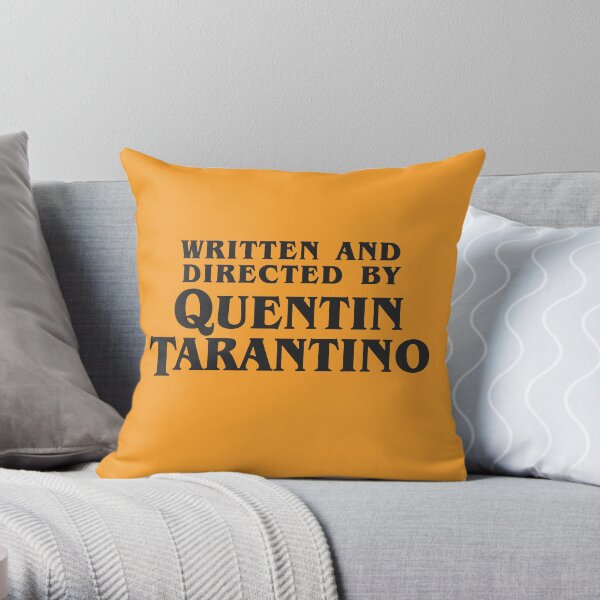 Written and Directed by Quentin Tarantino (dark) Throw Pillow