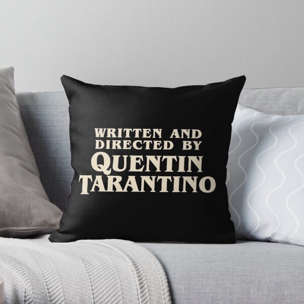 Written and Directed by Quentin Tarantino (original) Throw Pillow