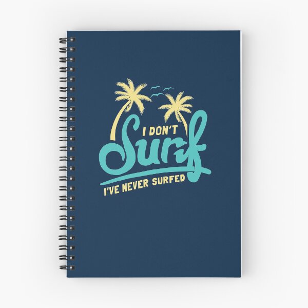 Item preview, I Don't Surf I've Never Surfed designed and sold by Yipptee Shirts.